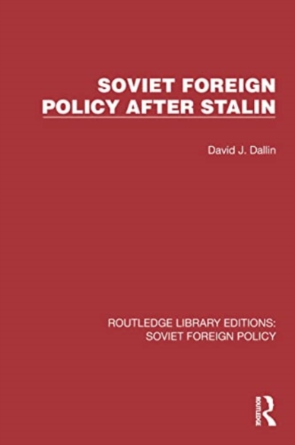 Soviet Foreign Policy after Stalin, Paperback / softback Book