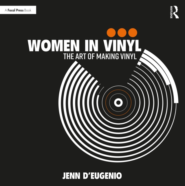 Women in Vinyl : The Art of Making Vinyl, Paperback / softback Book