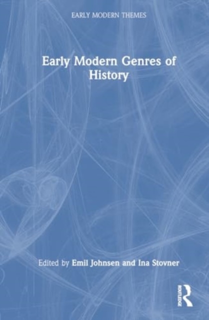 Early Modern Genres of History, Hardback Book