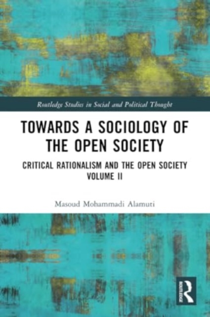 Towards a Sociology of the Open Society : Critical Rationalism and the Open Society Volume 2, Paperback / softback Book