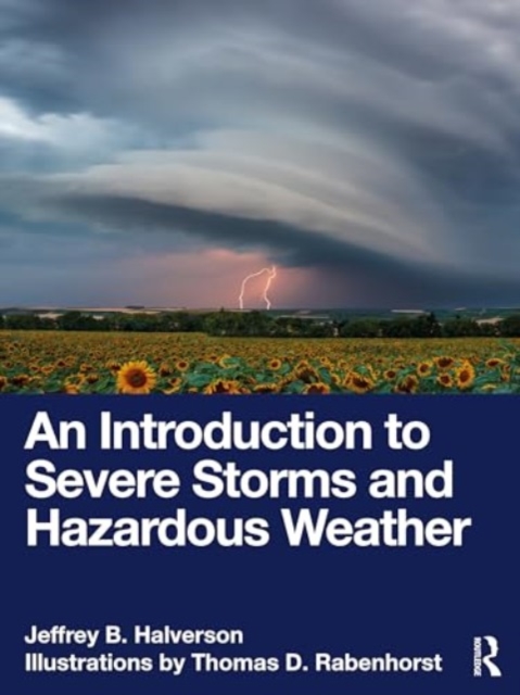 An Introduction to Severe Storms and Hazardous Weather, Paperback / softback Book