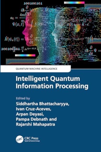 Intelligent Quantum Information Processing, Hardback Book