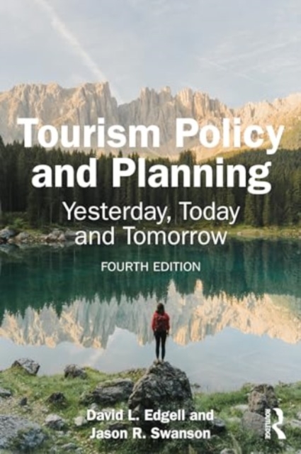 Tourism Policy and Planning : Yesterday, Today, and Tomorrow, Paperback / softback Book