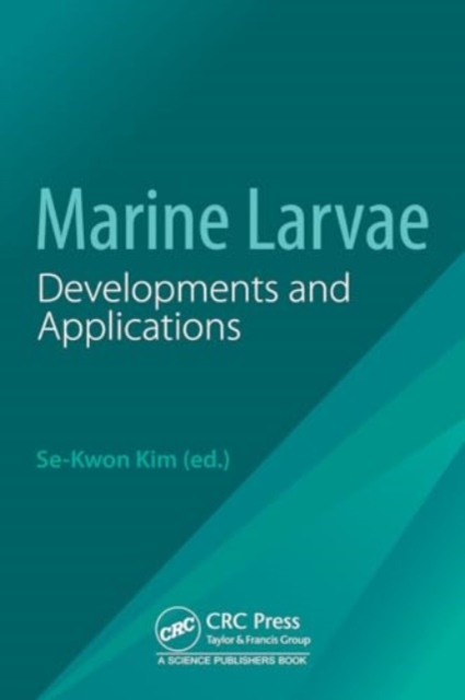 Marine Larvae : Developments and Applications, Hardback Book