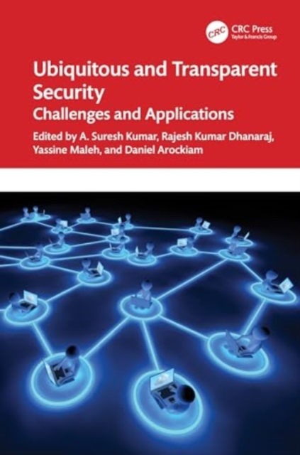 Ubiquitous and Transparent Security : Challenges and Applications, Hardback Book