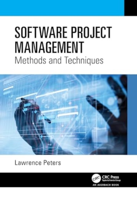 Software Project Management : Methods and Techniques, Paperback / softback Book