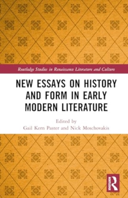 New Essays on History and Form in Early Modern English Literature, Hardback Book