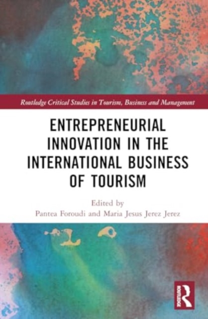 Entrepreneurial Innovation in the International Business of Tourism, Hardback Book