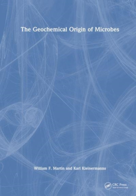 The Geochemical Origin of Microbes, Hardback Book