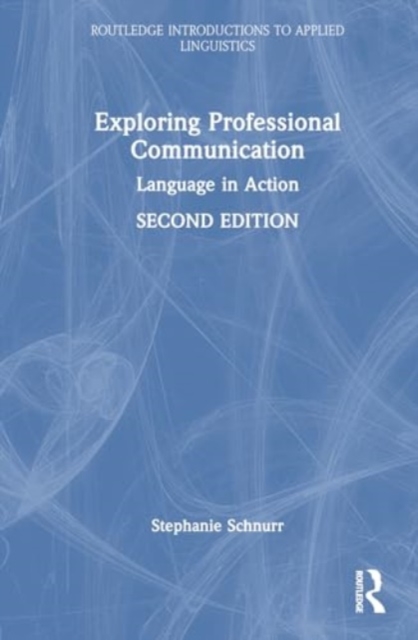 Exploring Professional Communication : Language in Action, Hardback Book