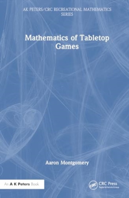 Mathematics of Tabletop Games, Hardback Book