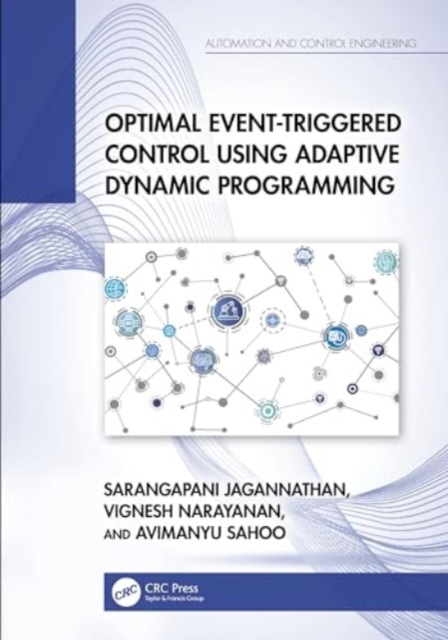 Optimal Event-Triggered Control Using Adaptive Dynamic Programming, Hardback Book
