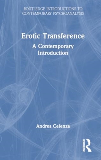 Erotic Transference : A Contemporary Introduction, Hardback Book