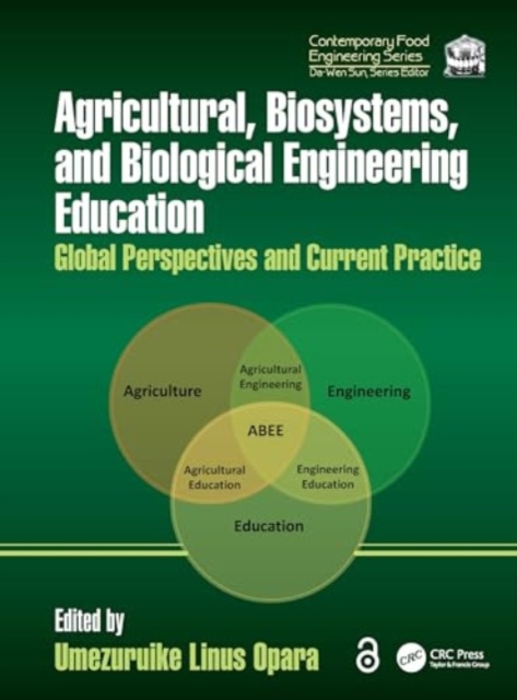 Agricultural, Biosystems, and Biological Engineering Education : Global Perspectives and Current Practice, Hardback Book