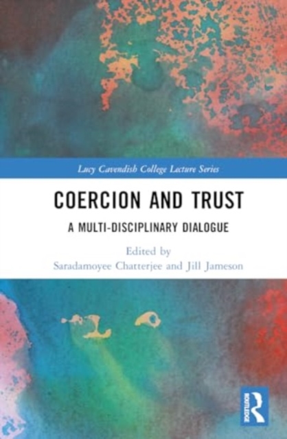 Coercion and Trust : A Multi-Disciplinary Dialogue, Hardback Book