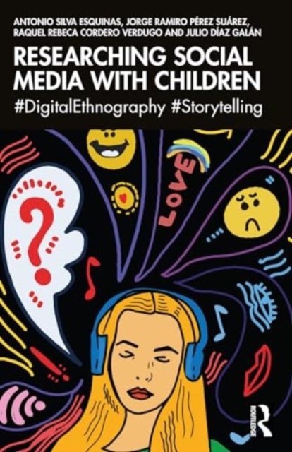 Researching Social Media with Children : #DigitalEthnography #Storytelling, Paperback / softback Book