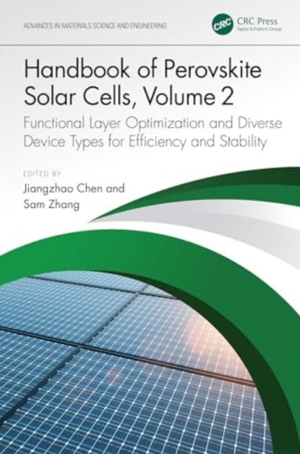 Handbook of Perovskite Solar Cells, Volume 2 : Functional Layer Optimization and Diverse Device Types for Efficiency and Stability, Hardback Book