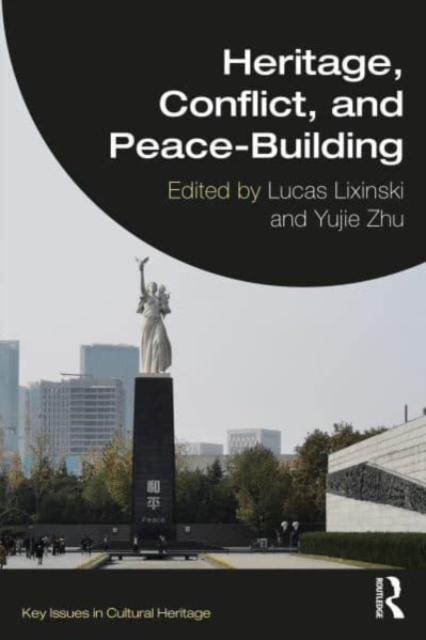 Heritage, Conflict, and Peace-Building, Paperback / softback Book