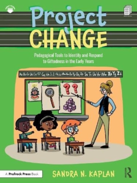 Project CHANGE : Pedagogical Tools to Identify and Respond to Giftedness in the Early Years, Paperback / softback Book