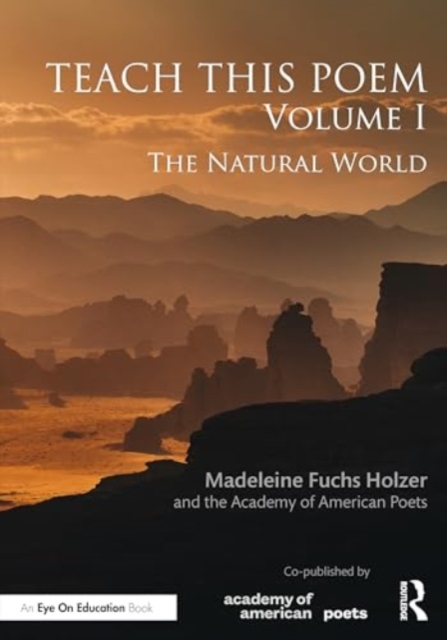 Teach This Poem, Volume I : The Natural World, Paperback / softback Book