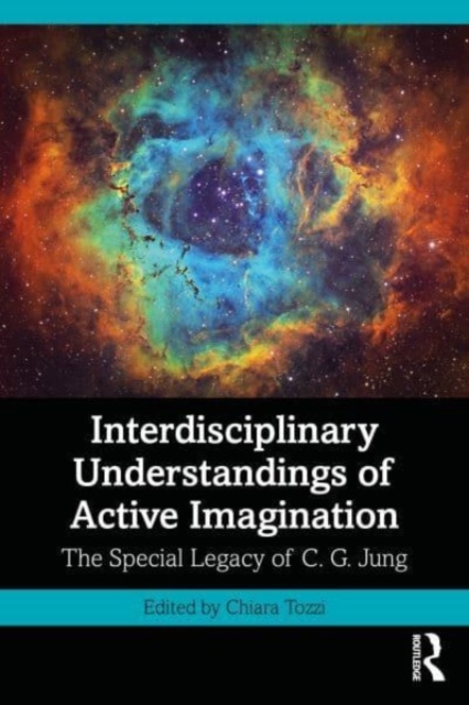 Interdisciplinary Understandings of Active Imagination : The Special Legacy of C.G. Jung, Paperback / softback Book