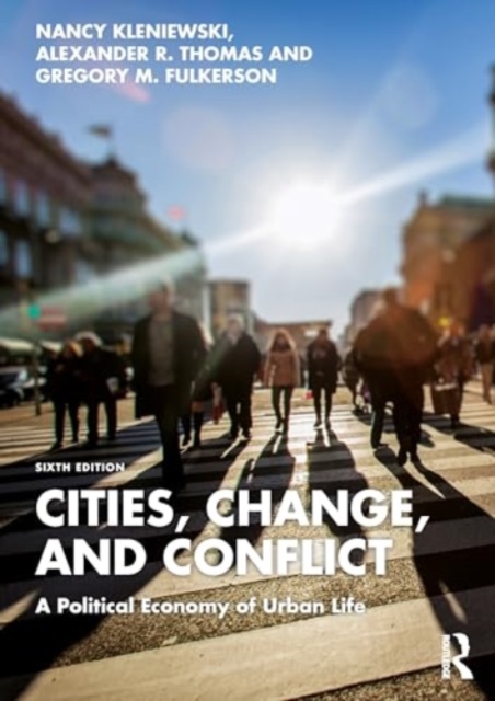 Cities, Change, and Conflict : A Political Economy of Urban Life, Paperback / softback Book