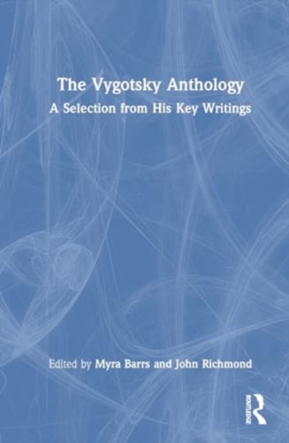 The Vygotsky Anthology : A Selection from His Key Writings, Hardback Book