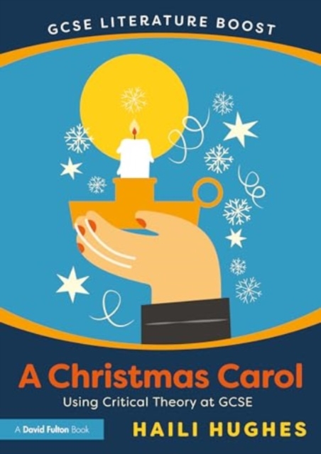 GCSE Literature Boost: A Christmas Carol : Using Critical Theory at GCSE, Paperback / softback Book