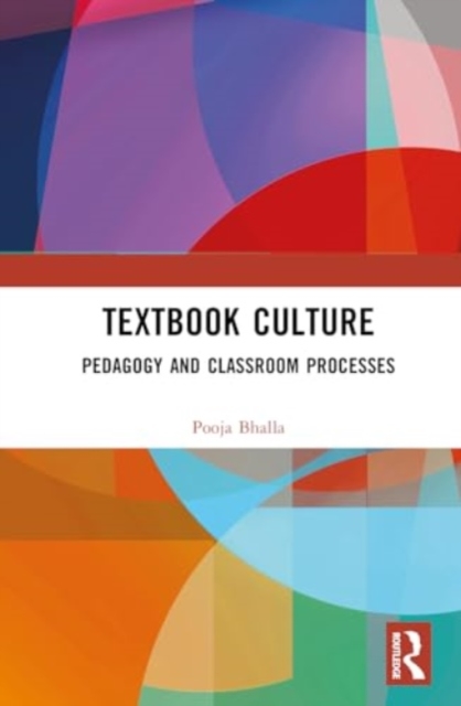 Textbook Culture : Pedagogy and Classroom Processes, Hardback Book