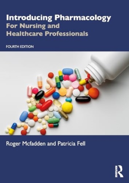 Introducing Pharmacology : For Nursing and Healthcare Professionals, Hardback Book