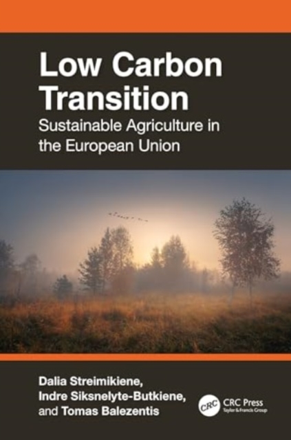Low Carbon Transition : Sustainable Agriculture in the European Union, Hardback Book