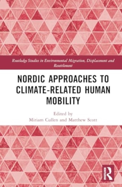 Nordic Approaches to Climate-Related Human Mobility, Hardback Book