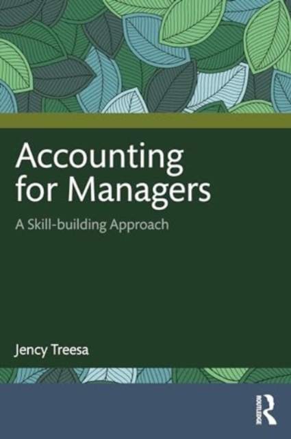 Accounting for Managers : A Skill-building Approach, Paperback / softback Book