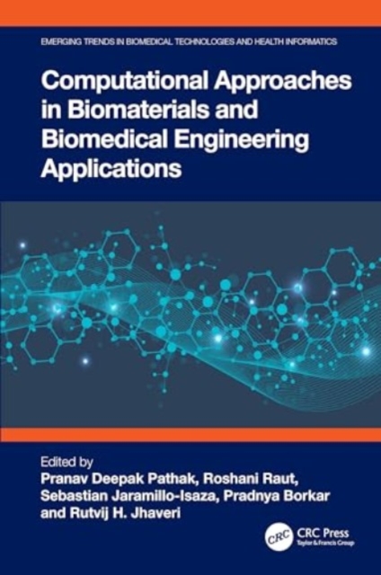 Computational Approaches in Biomaterials and Biomedical Engineering Applications, Hardback Book
