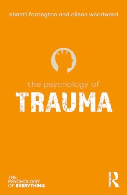 The Psychology of Trauma, Paperback / softback Book
