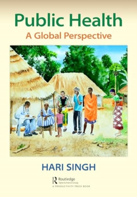 Public Health : A Global Perspective, Paperback / softback Book