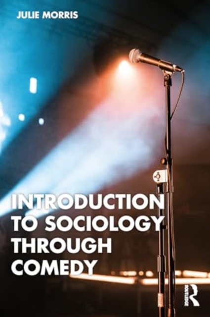 Introduction to Sociology Through Comedy, Paperback / softback Book