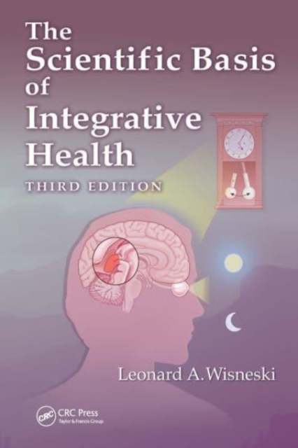 The Scientific Basis of Integrative Health, Paperback / softback Book