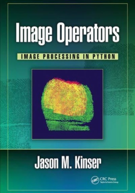 Image Operators : Image Processing in Python, Paperback / softback Book