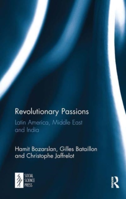 Revolutionary Passions : Latin America, Middle East and India, Paperback / softback Book