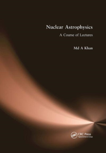 Nuclear Astrophysics : A Course of Lectures, Paperback / softback Book