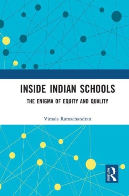 Inside Indian Schools : The Enigma of Equity and Quality, Paperback / softback Book