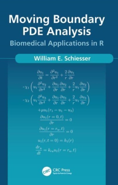 Moving Boundary PDE Analysis : Biomedical Applications in R, Paperback / softback Book