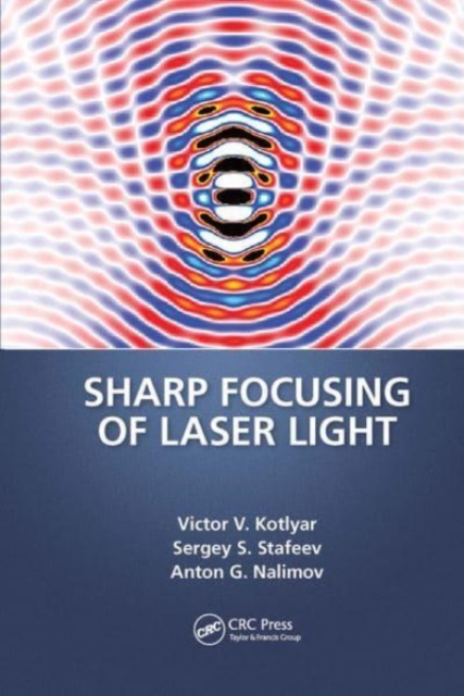 Sharp Focusing of Laser Light, Paperback / softback Book