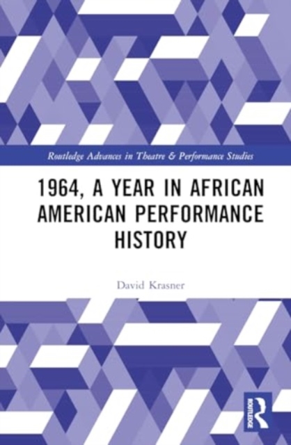 1964, A Year in African American Performance History, Hardback Book