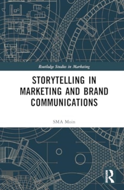 Storytelling in Marketing and Brand Communications, Hardback Book