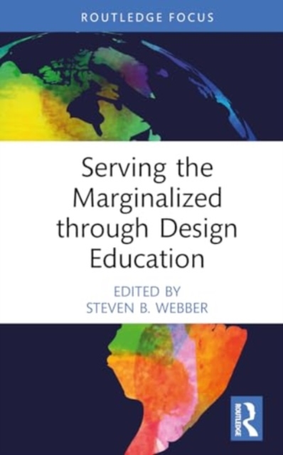 Serving the Marginalized through Design Education, Hardback Book