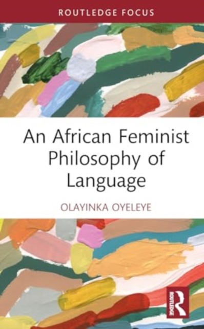 An African Feminist Philosophy of Language, Hardback Book