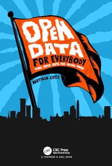Open Data for Everybody : Using Open Data for Social Good, Paperback / softback Book