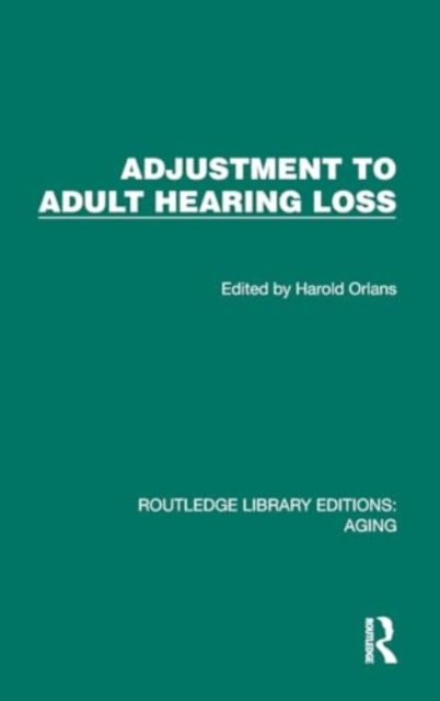 Adjustment to Adult Hearing Loss, Hardback Book